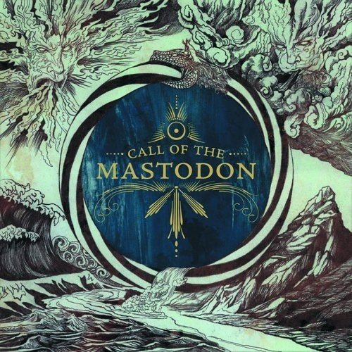 Call of the Mastodon - Mastodon - Musiikki - METAL - 0781676651528 - tiistai 7. helmikuuta 2006