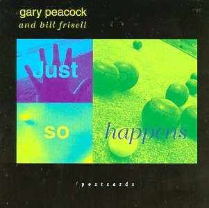 Cover for Peacock,gary &amp; Frisell,bill · Just So Happens (CD) (1994)