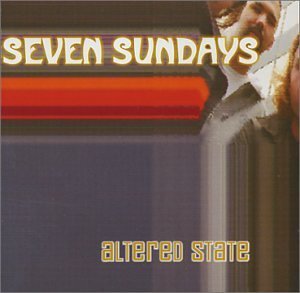 Altered State - Seven Sundays - Musik - CDB - 0783707470528 - 18 december 2001