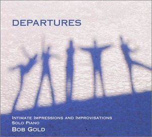 Departures - Bob Gold - Musiikki - 3919 - 0783707722528 - tiistai 12. elokuuta 2003