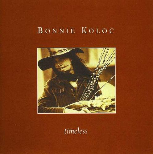 Timeless - Bonnie Koloc - Musique - CD Baby - 0783707850528 - 27 août 2012