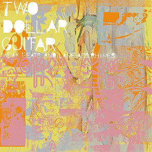 Two Dollar Guitar · Weak Beats & Lame-Ass Rhy (CD) (2000)