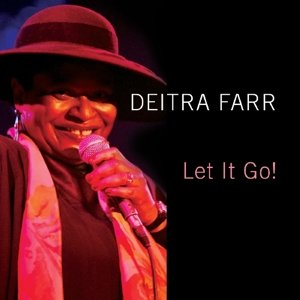 Cover for Deitra Farr · Let It Go (CD) (2022)