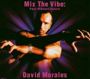 Cover for David Morales · Mix the Vibe: Past-present-future (CD) (2017)