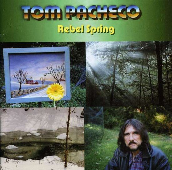 Cover for Tom Pacheco · Rebel Spring (CD) (2005)