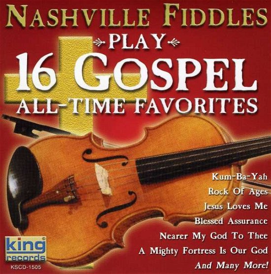 Cover for Nashville Fiddles · Play 16 Gospel All Time Favorites (CD) (2002)