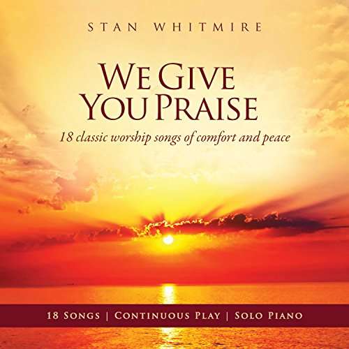 Cover for Stan Whitmire · We Give You Praise (CD) (2017)