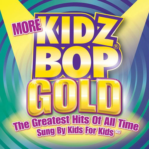 Cover for Kidz Bop Kids · Kidz Bop Kids-more Kidz Bop Gold (CD) (2006)
