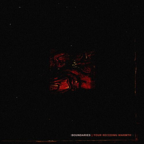 Boundaries · Your Receding Warmth (CD) (2020)