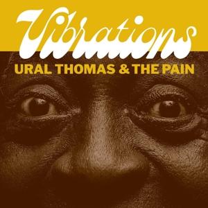 Cover for Ural Thomas &amp; The Pain · Vibrations (7&quot;) (2018)