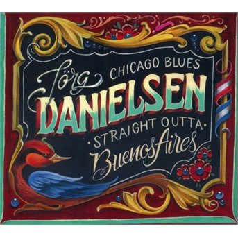 Cover for Jorg Danielsen · Blues Straight Outta Buenos Aires (CD) (2019)