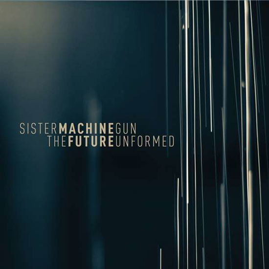 Cover for Sister Machine Gun · Future Unformed (CD) [EP edition] (2015)