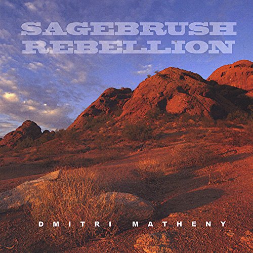 Cover for Dmitri Matheny · Sagebrush Rebellion (CD) (2014)