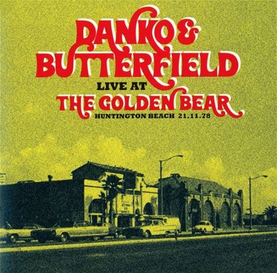 Cover for Danko, Rick &amp; Paul Butterfield · Live In Huntington Beach (CD) (2018)