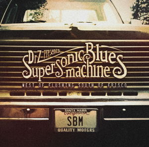 Cover for Supersonic Blues Machine · West Of Flushing, South Of Frisco (CD) (2016)