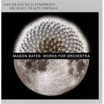 Cover for San Francisco Symphony / Tilson Thomas · Works for Orchestra - The B-Sides / Liquid Interface / Alternative Energy SFS Media Klassisk (CD) (2016)