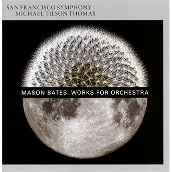 Works for Orchestra - The B-Sides / Liquid Interface / Alternative Energy SFS Media Klassisk - San Francisco Symphony / Tilson Thomas - Musik - DAN - 0821936006528 - 1. april 2016