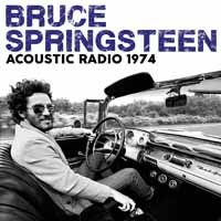 Cover for Bruce Springsteen · Acoustic Radio 1974 (CD) (2018)