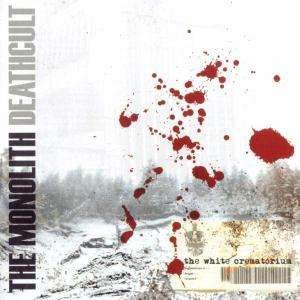 Cover for Monolith Deathcult · White Crematorium, the (CD) (2005)