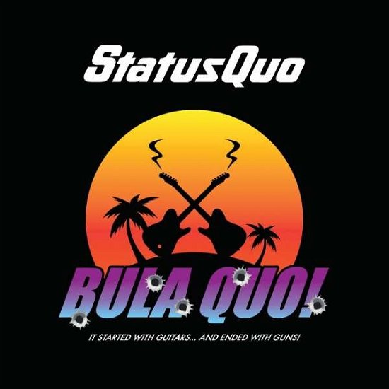 Bula Quo - Status Quo - Muziek - EGLR - 0826992032528 - 9 juli 2013