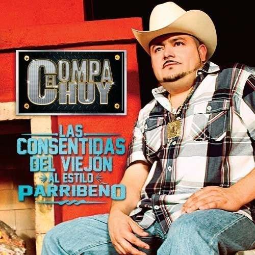 Cover for El Compa Chuy · Las Consentidas Del Viejon Al (CD) (2012)