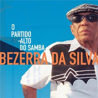 Cover for BEZERRA DA SILVA · O Partido - Alto Do Samba (CD) (2023)