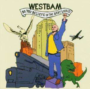 Cover for Westbam · Do You Believe In The Westworld (CD) (2005)