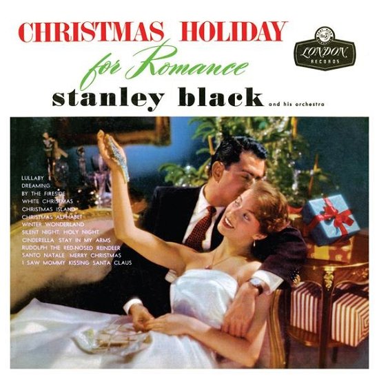 Christmas Holiday For Romance - Stanley Black & His Orchestra - Musiikki - REAL GONE MUSIC - 0848064009528 - perjantai 8. marraskuuta 2019