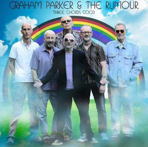 Cover for Parker, Graham &amp; The Rumour · Three Chords Good (CD) (2012)