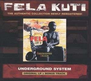 Underground System - Fela Kuti - Muziek - WORLD MUSIC - 0875232004528 - 24 oktober 2006