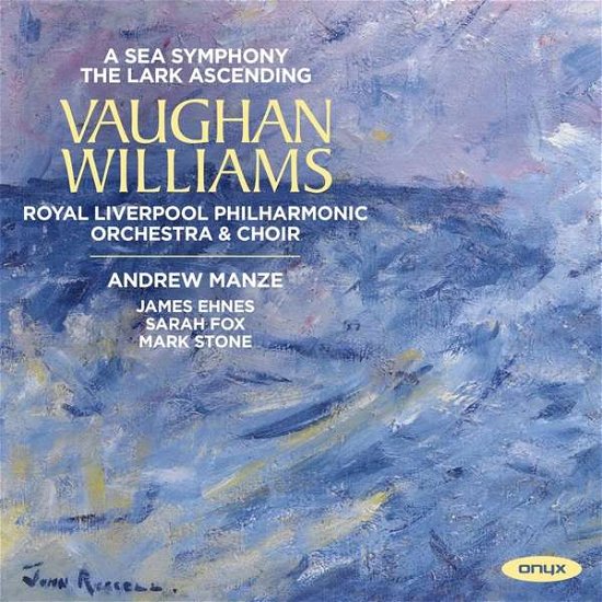 A Sea Symphony / the Lark Ascending - Vaughan Williams - Musiikki - ONYX CLASSICS - 0880040418528 - torstai 29. marraskuuta 2018