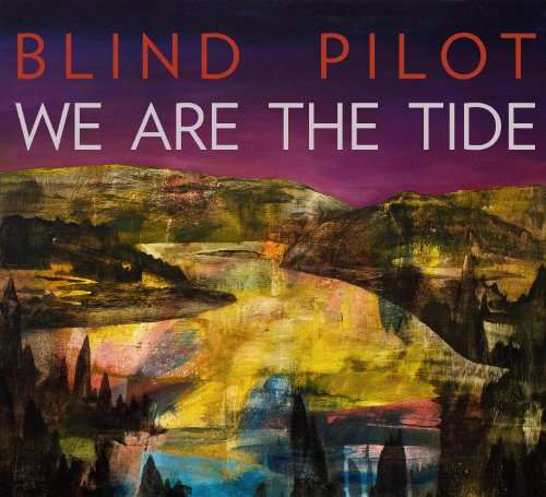 Cover for Blind Pilot · We Are the Tide (CD) (2011)