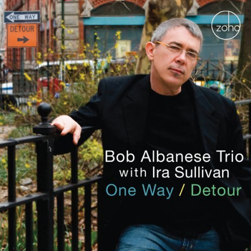 Cover for Albanese Bob / Sullivan Ira · Albanese Bob / Sullivan Ira - One Way / Detour (CD) (2014)