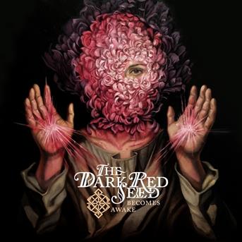 Cover for The Dark Red Seed · Becomes Awake (CD) [Digipak] (2018)