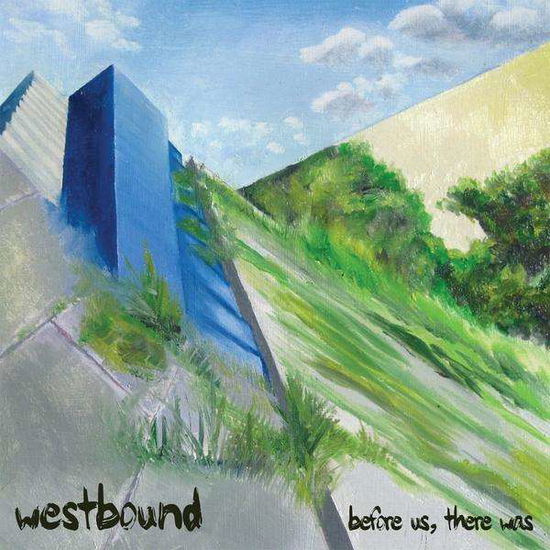 Cover for Westbound · Before Us There Was (CD) (2010)