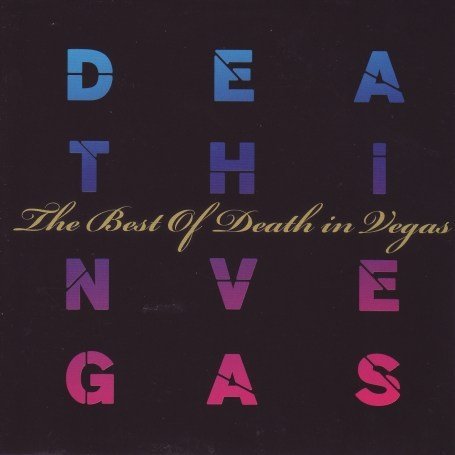 Best Of - Death In Vegas - Musiikki - SONY MUSIC - 0886971675528 - maanantai 26. marraskuuta 2007