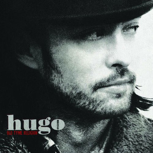 Hugo-old Tyme Religion - Hugo - Music - EPIC - 0886975792528 - October 5, 2011