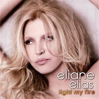 Cover for Eliane Elias · Light My Fire (CD) (2011)