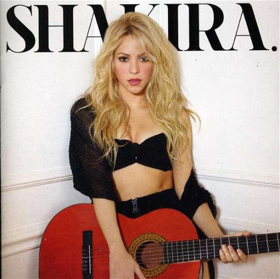 Shakira-shakira - Shakira - Musiikki - SONY MUSIC - 0888430330528 - torstai 20. maaliskuuta 2014