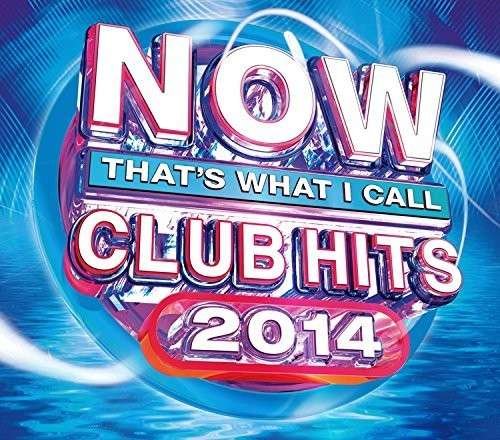 Cover for Now That's What I Call Club Hits / Various · Now That's What I Call Club Hits 2014 (CD) (2014)