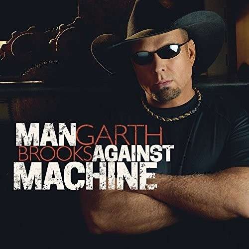 Man Against Machine - Garth Brooks - Muziek - PEARL RECORDS - 0888750113528 - 19 december 2014