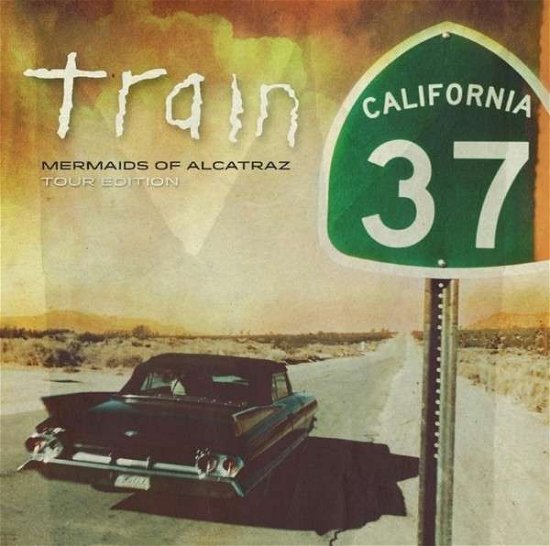 Train - California 37 (Mermaids Of Alc - Train - Musik - Sony - 0888837247528 - 28. juni 2013