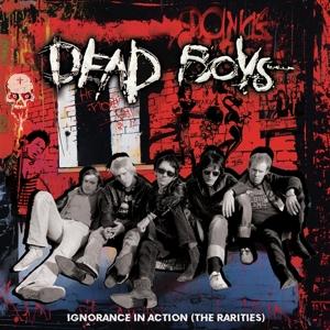 Ignorance in Action (the Rarities) - Dead Boys - Music - CLEOPATRA - 0889466590528 - August 9, 2024