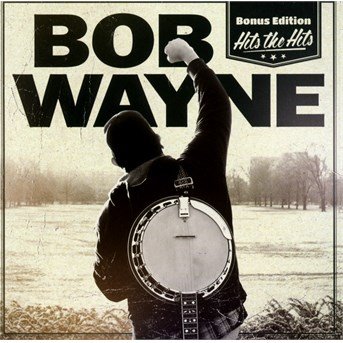 Cover for Bob Wayne · Hits the Hits (CD) [Bonus edition] (2016)