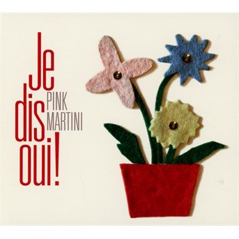 Cover for Pink Martini · Je Dis Oui! (CD) (2020)
