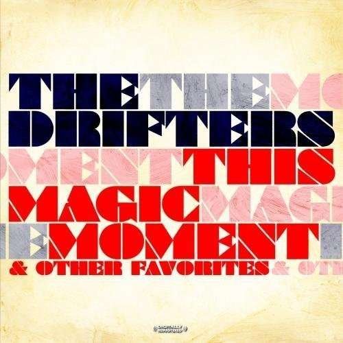 This Magic Moment & Other Favorites-Drifters - Drifters - Music - Essential Media Mod - 0894231280528 - August 8, 2012