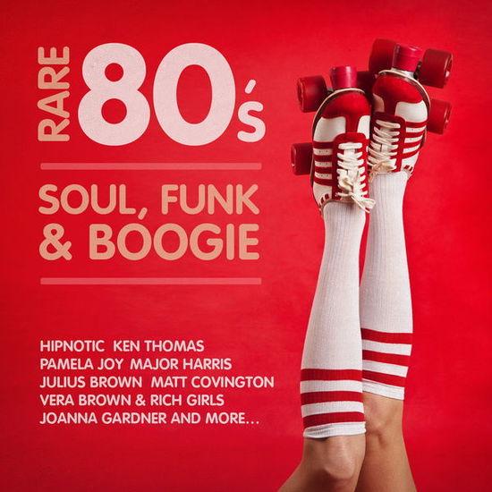 Cover for Rare 80's Soul Funk &amp; Boogie (CD) (2015)