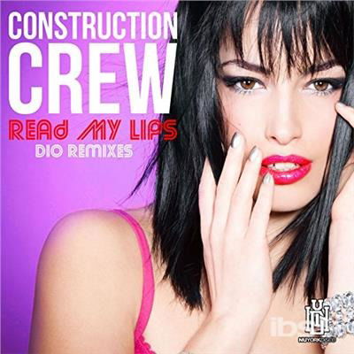 Cover for Construction Crew · Read My Lips - Dio Remixes-Construction Crew (CD) (2017)