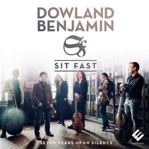 Cover for Sit Fast · Dowland - Benjamin (CD) (2017)