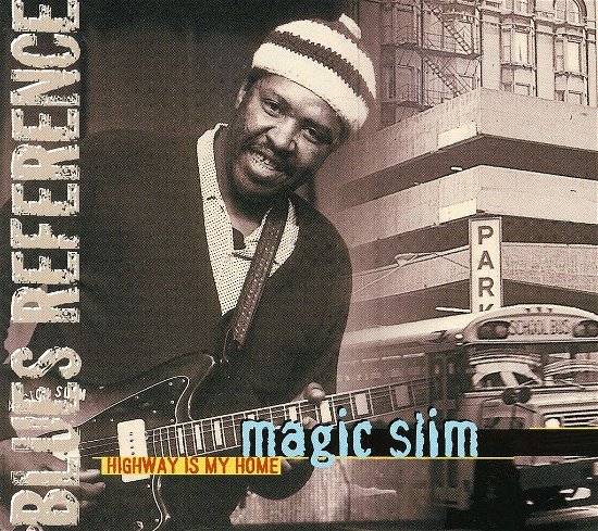 Highway is My Home - Magic Slim - Music - BLACK AND BLUE - 3448961042528 - June 26, 2007